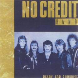 No Credit Band : Ready for Surprise